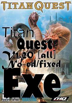 Box art for Titan
      Quest V1.20 [all] No-cd/fixed Exe