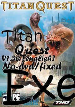 Box art for Titan
      Quest V1.30 [english] No-dvd/fixed Exe