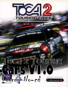 Box art for Toca
2 Touring Cars V1.0 [euro] No-cd