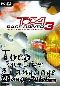 Box art for Toca
      Race Driver 3 Language Change Patch