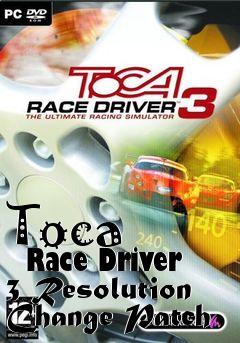 Box art for Toca
      Race Driver 3 Resolution Change Patch