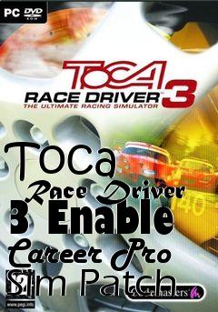 Box art for Toca
      Race Driver 3 Enable Career Pro Sim Patch