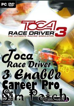 Box art for Toca
      Race Driver 3 Enable Career Pro Sim Patch