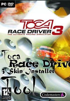 Box art for Toca
      Race Driver 3 Skin Installer Tool