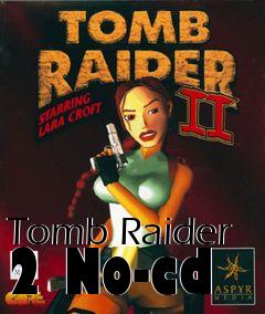 Box art for Tomb
Raider 2 No-cd
