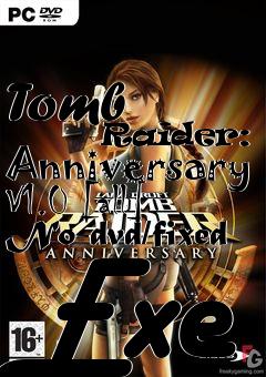 Box art for Tomb
            Raider: Anniversary V1.0 [all] No-dvd/fixed Exe