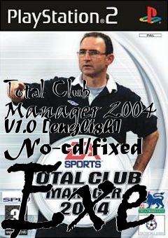 Box art for Total
Club Manager 2004 V1.0 [english] No-cd/fixed Exe