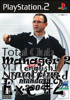 Box art for Total
Club Manager 2004 V1.1 [english] No-cd/fixed Exe #2