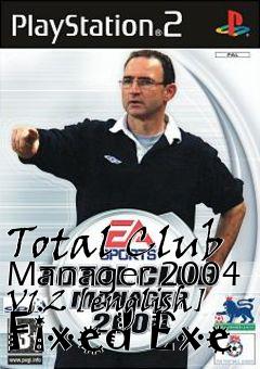 Box art for Total
Club Manager 2004 V1.2 [english] Fixed Exe