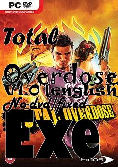 Box art for Total
            Overdose V1.0 [english] No-dvd/fixed Exe