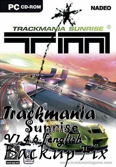 Box art for Trackmania
      Sunrise V1.4.6 [english Backup Fix