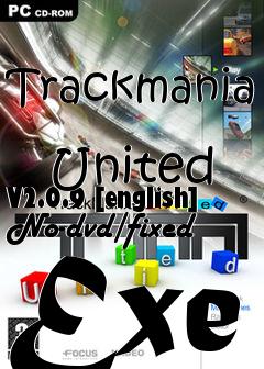 Box art for Trackmania
            United V2.0.9 [english] No-dvd/fixed Exe