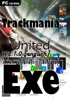 Box art for Trackmania
            United V2.1.0 [english] No-dvd/fixed Exe