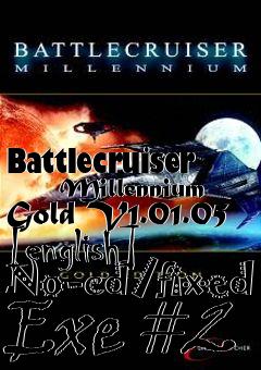 Box art for Battlecruiser
      Millennium Gold V1.01.05 [english] No-cd/fixed Exe #2