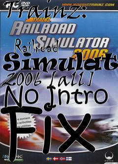 Box art for Trainz:
            Railroad Simulator 2006 [all] No Intro Fix