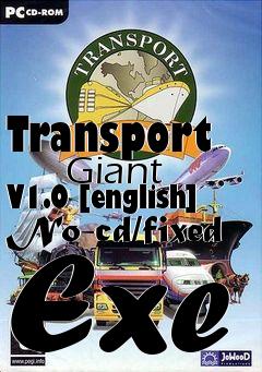 Box art for Transport
      Giant V1.0 [english] No-cd/fixed Exe