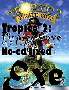 Box art for Tropico
2: Pirates Cove V1.2 [english] No-cd/fixed Exe
