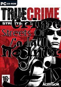 Box art for True
      Crime: Streets Of La [all] No Intro Fix