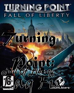 Box art for Turning
            Point: Fall Of Liberty Lag Fix