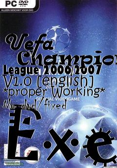Box art for Uefa
      Champions League 2006/2007 V1.0 [english] *proper Working* No-dvd/fixed Exe