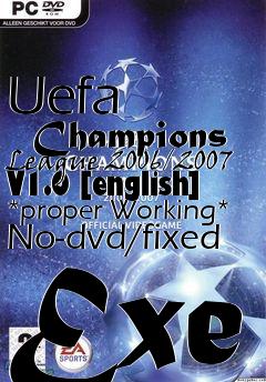 Box art for Uefa
      Champions League 2006/2007 V1.0 [english] *proper Working* No-dvd/fixed Exe