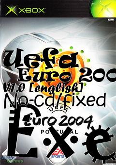 Box art for Uefa
      Euro 2004 V1.0 [english] No-cd/fixed Exe