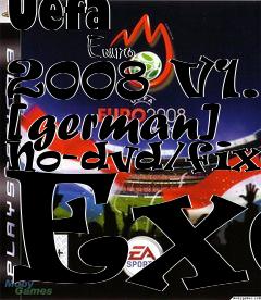 Box art for Uefa
            Euro 2008 V1.0 [german] No-dvd/fixed Exe