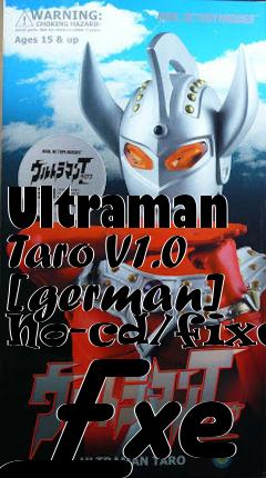 Box art for Ultraman
Taro V1.0 [german] No-cd/fixed Exe