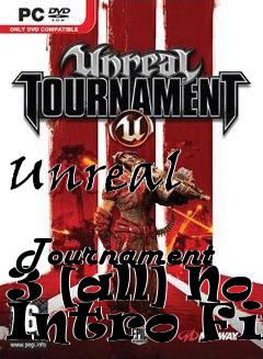 Box art for Unreal
            Tournament 3 [all] No Intro Fix