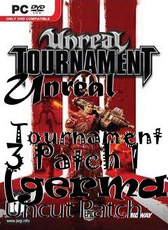 Box art for Unreal
            Tournament 3 Patch 1 [german] Uncut Patch