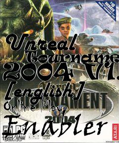 Box art for Unreal
      Tournament 2004 V1.0 [english] Online Play Enabler