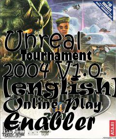 Box art for Unreal
      Tournament 2004 V1.0 [english] Online Play Enabler