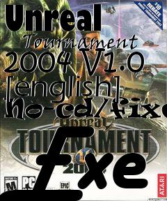 Box art for Unreal
      Tournament 2004 V1.0 [english] No-cd/fixed Exe