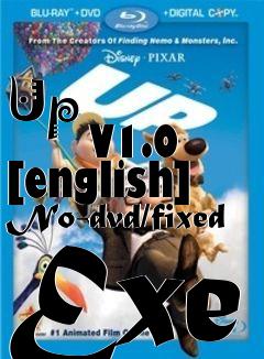 Box art for Up
            V1.0 [english] No-dvd/fixed Exe