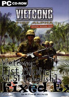 Box art for Vietcong:
Fist Alpha V1.51 [english] Fixed
Exe