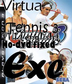 Box art for Virtua
            Tennis 3 V1.1 [english] No-dvd/fixed Exe