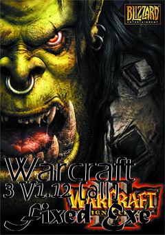 Box art for Warcraft
3 V1.12 [all] Fixed Exe