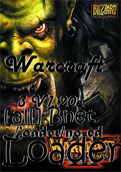 Box art for Warcraft
            3 V1.20e [all] Bnet Loader/no-cd Loader