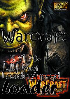 Box art for Warcraft
            3 V1.20e [all] Bnet Loader/no-cd Loader