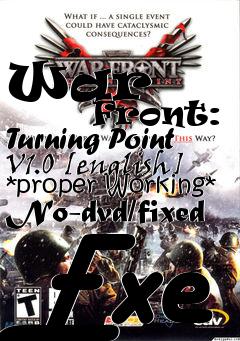 Box art for War
            Front: Turning Point V1.0 [english] *proper Working* No-dvd/fixed Exe