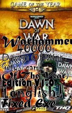 Box art for Warhammer
      40000: Dawn Of War- Goty (game Of The Year) Edition V1.0 [english] Fixed Exe