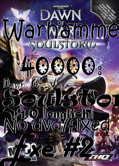 Box art for Warhammer
            40000: Dawn Of War- Soulstorm V1.0 [english] No-dvd/fixed Exe #2