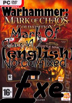 Box art for Warhammer:
            Mark Of Chaos V1.2 [english] No-cd/fixed Exe