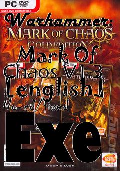 Box art for Warhammer:
            Mark Of Chaos V1.3 [english] No-cd/fixed Exe