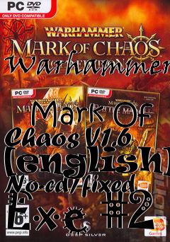 Box art for Warhammer:
            Mark Of Chaos V1.6 [english] No-cd/fixed Exe #2