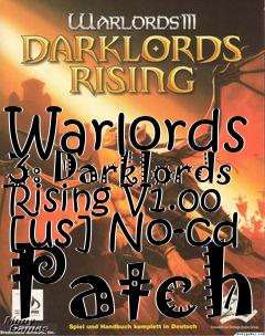 Box art for Warlords
3: Darklords Rising V1.00 [us] No-cd Patch