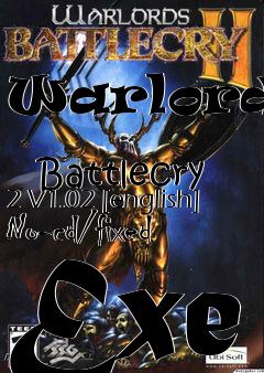 Box art for Warlords:
            Battlecry 2 V1.02 [english] No-cd/fixed Exe