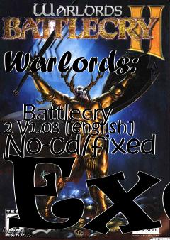 Box art for Warlords:
            Battlecry 2 V1.03 [english] No-cd/fixed Exe