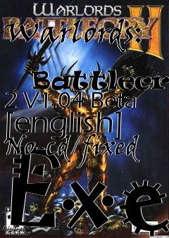 Box art for Warlords:
            Battlecry 2 V1.04 Beta [english] No-cd/fixed Exe