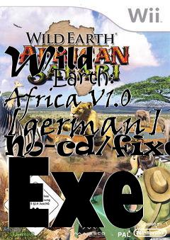 Box art for Wild
            Earth: Africa V1.0 [german] No-cd/fixed Exe